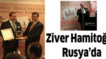 ZİVER HAMİTOĞLU, RUSYA&rsquo;DA