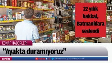 22 yılık bakkal, Batmanlılara seslendi