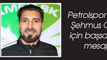 PETROLSPOR&rsquo;DAN ŞEHMUS &Ouml;ZER İ&Ccedil;İN BAŞSAĞLIĞI MESAJI