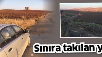 SINIRA TAKILAN YOL