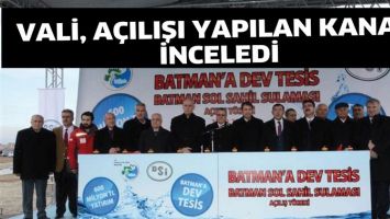 VALİ, A&Ccedil;ILIŞI YAPILAN KANALI İNCELEDİ
