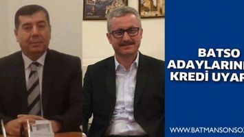 BATSO ADAYLARINDAN KREDİ UYARISI!