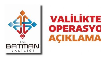 VALİLİKTEN OPERASYON A&Ccedil;IKLAMASI