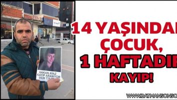 14 YAŞINDAKİ &Ccedil;OCUK, 1 HAFTADIR KAYIP!