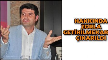 ASLAN HAKKINDA ZORLA GETİRİLME KARARI &Ccedil;IKARILDI