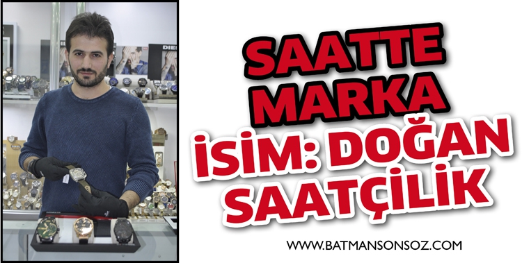 SAATTE MARKA İSİM: DOĞAN SAAT&Ccedil;İLİK