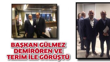 BAŞKAN G&Uuml;LMEZ, DEMİR&Ouml;REN VE TERİM İLE G&Ouml;R&Uuml;ŞT&Uuml;