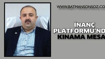 İNAN&Ccedil; PLATFORMU&rsquo;NDAN KINAMA MESAJI