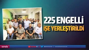 225 engelli, işe yerleştirildi