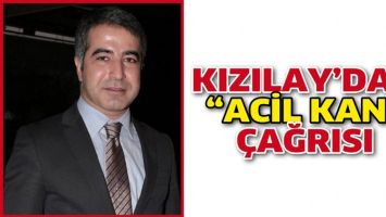 KIZILAY&rsquo;DAN &ldquo;ACİL KAN&rdquo;  &Ccedil;AĞRISI