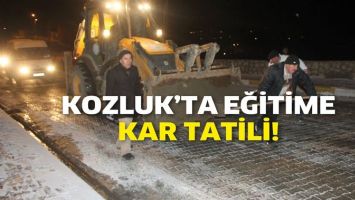 KOZLUK&rsquo;TA EĞİTİME KAR TATİLİ!