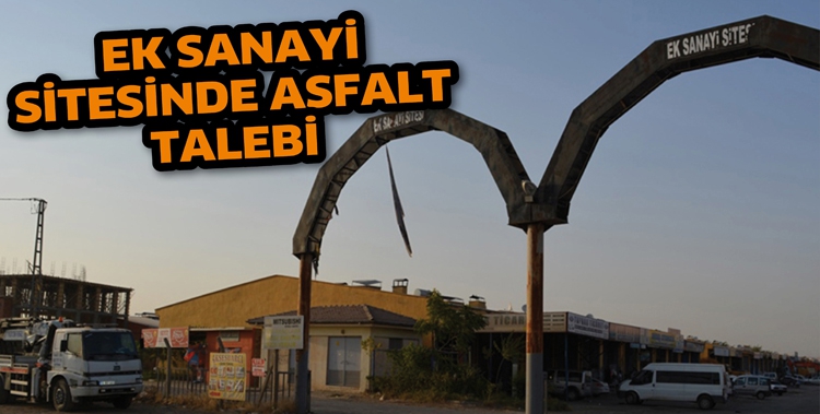 EK SANAYİ SİTESİNDE ASFALT TALEBİ