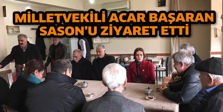 MİLLETVEKİLİ ACAR BAŞARAN, SASON&rsquo;U ZİYARET ETTİ