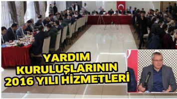YARDIM KURULUŞLARININ 2016 YILI HİZMETLERİ