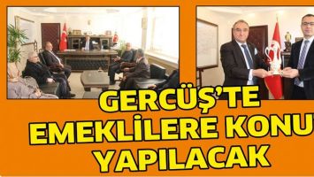 GERC&Uuml;Ş&rsquo;TE EMEKLİLERE KONUT YAPILACAK