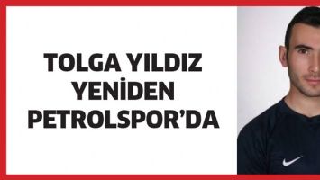 TOLGA YILDIZ, YENİDEN PETROLSPOR'DA