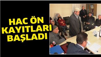 HAC &Ouml;N KAYITLARI BAŞLADI