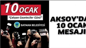AKSOY&rsquo;DAN 10 OCAK MESAJI