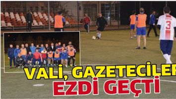 VALİ, GAZETECİLERİ EZDİ GE&Ccedil;Tİ