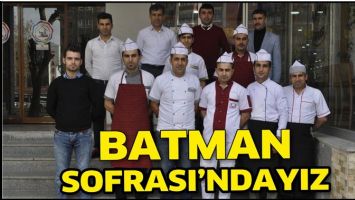 BATMAN SOFRASI&rsquo;NDAYIZ