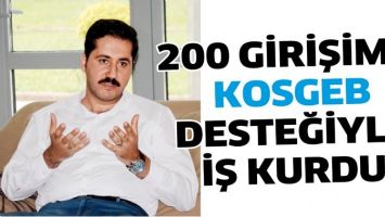 200 GİRİŞİMCİ, KOSGEB DESTEĞİYLE İŞ KURDU