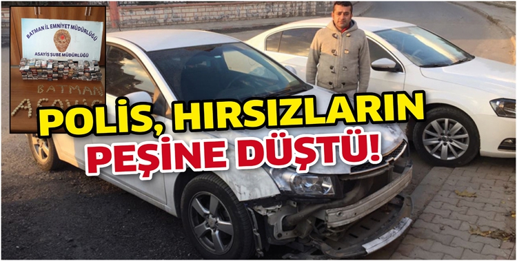 POLİS, HIRSIZLARIN PEŞİNE D&Uuml;ŞT&Uuml;!