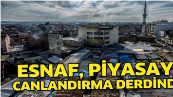 ESNAF, PİYASAYI CANLANDIRMA DERDİNDE