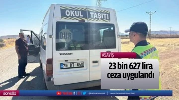 23 bin 627 lira ceza uygulandı