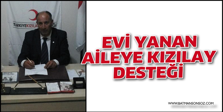 EVİ YANAN AİLEYE KIZILAY DESTEĞİ