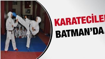 KARATECİLER BATMAN&rsquo;DA&hellip;