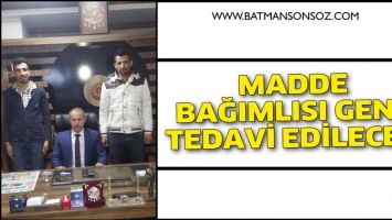 MADDE BAĞIMLISI GEN&Ccedil;, TEDAVİ EDİLECEK