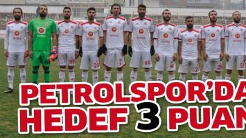 PETROLSPOR'DA HEDEF 3 PUAN