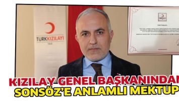 KIZILAY GENEL BAŞKANINDAN SONS&Ouml;Z&rsquo;E ANLAMLI MEKTUP