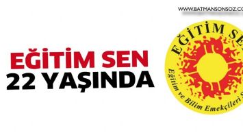 EĞİTİM SEN 22 YAŞINDA