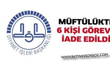 M&Uuml;FT&Uuml;L&Uuml;KTE 6 KİŞİ G&Ouml;REVE İADE EDİLDİ