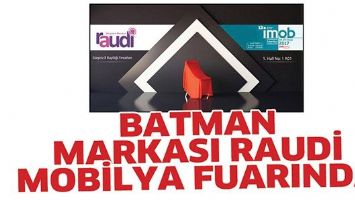 BATMAN MARKASI RAUDİ, MOBİLYA FUARINDA