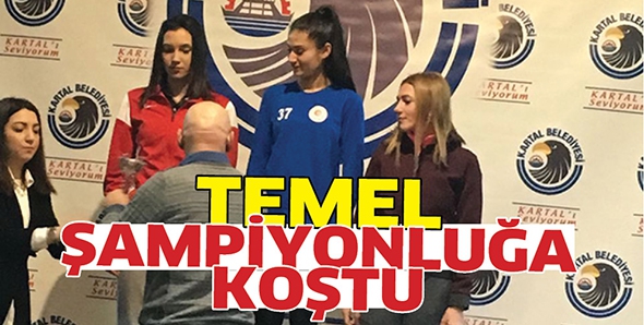 TEMEL, ŞAMPİYONLUĞA KOŞTU