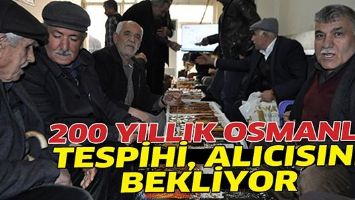 200 YILLIK OSMANLI TESPİHİ, ALICISINI BEKLİYOR