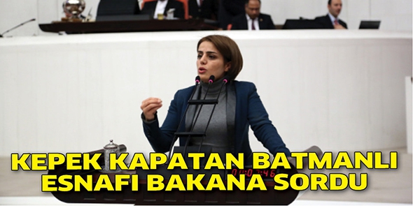 KEPENK KAPATAN BATMANLI ESNAFI BAKANA SORDU