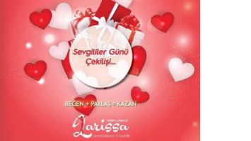 LARİSSA&rsquo;DAN 14 ŞUBAT KAMPANYASI