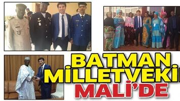 BATMAN MİLLETVEKİLİ, MALİ&rsquo;DE
