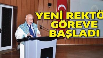 YENİ REKT&Ouml;R G&Ouml;REVE BAŞLADI