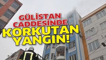 G&Uuml;LİSTAN CADDESİNDE KORKUTAN YANGIN!