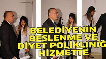 BELEDİYENİN BESLENME VE DİYET POLİKLİNİĞİ HİZMETTE