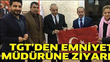 TGT&rsquo;DEN EMNİYET M&Uuml;D&Uuml;R&Uuml;NE ZİYARET
