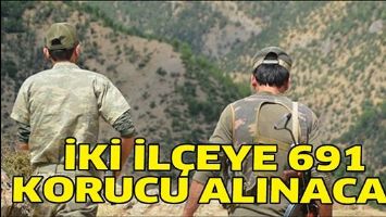 İKİ İL&Ccedil;EYE 691 KORUCU ALINACAK