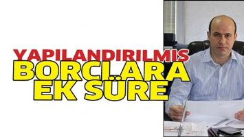 YAPILANDIRILMIŞ BOR&Ccedil;LARA EK S&Uuml;RE