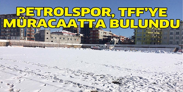 PETROLSPOR, TFF&rsquo;YE M&Uuml;RACAATTA BULUNDU