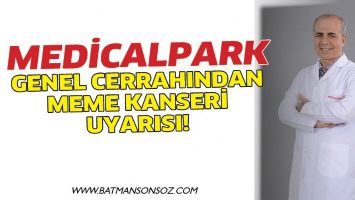 MEDİCALPARK GENEL CERRAHINDAN MEME KANSERİ UYARISI!