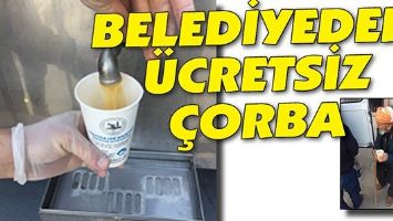 BELEDİYEDEN &Uuml;CRETSİZ &Ccedil;ORBA